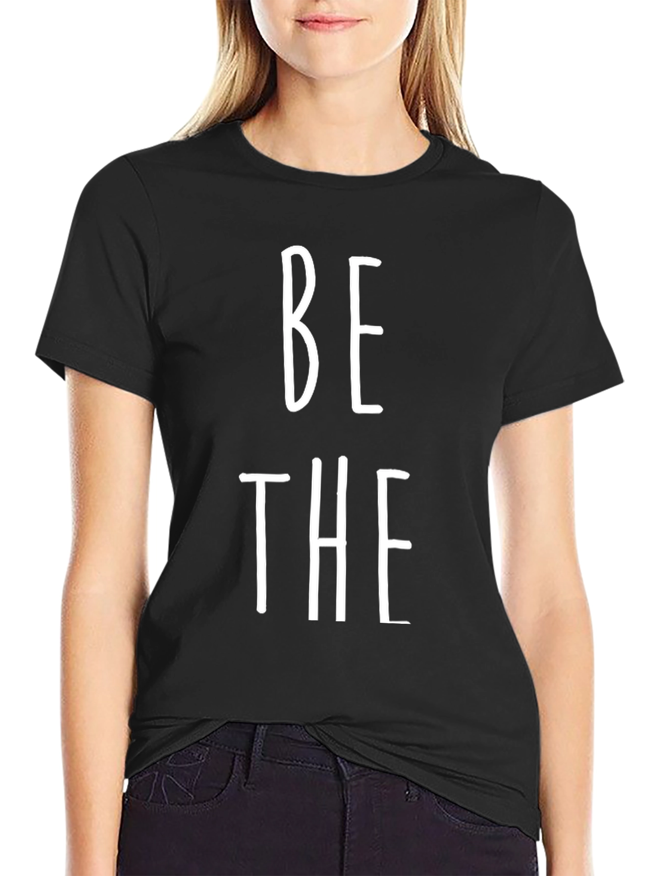 Be The T-Shirt - Bold Statement Tee