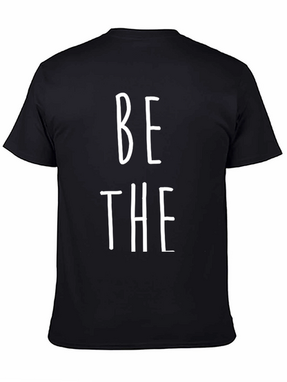Be The T-Shirt - Bold Statement Tee