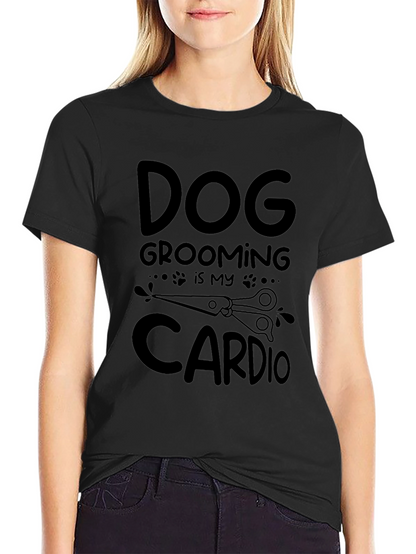 Dog Grooming is My Cardio Black T-Shirt