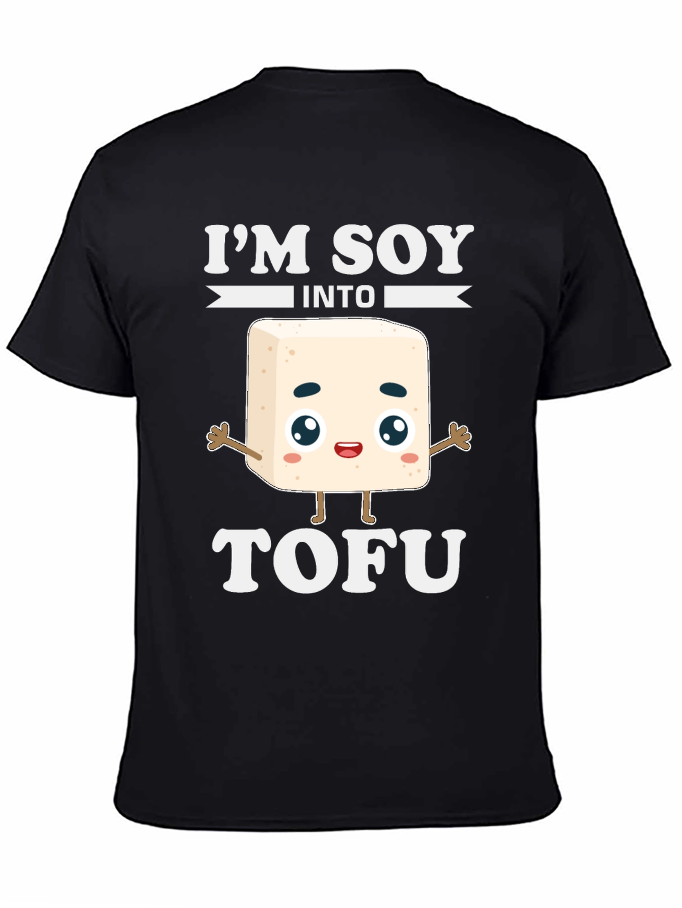 Im Soy Into Tofu Funny T-Shirt