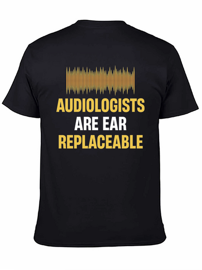 Audiologist Humor T-Shirt - Are Ear Replaceable