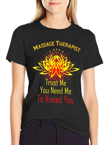 Massage Therapist T-Shirt - Trust Me