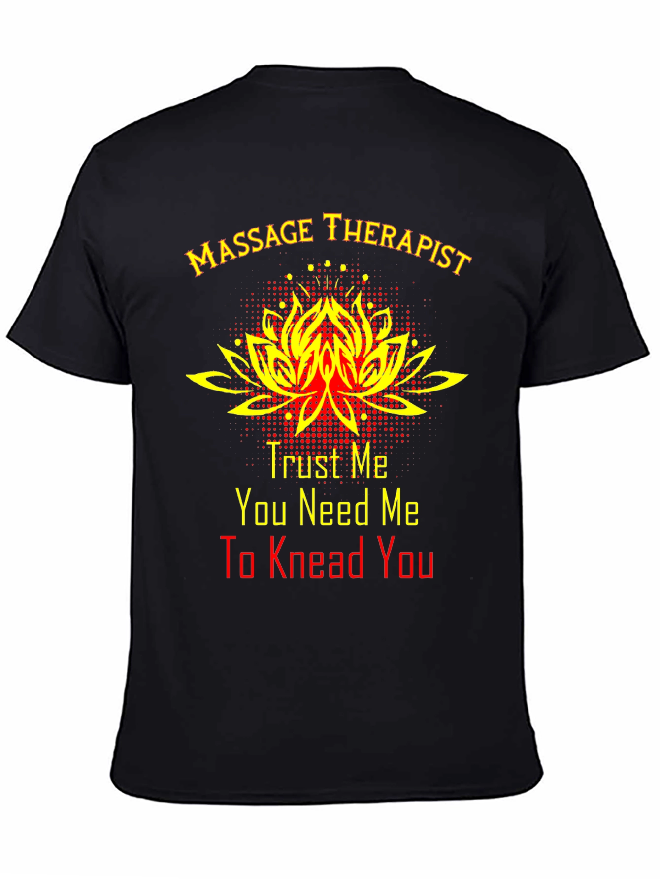 Massage Therapist T-Shirt - Trust Me