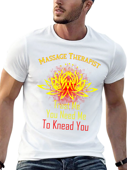 Massage Therapist T-Shirt - Trust Me