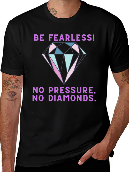 Be Fearless Graphic Tee - Diamond Print T-Shirt