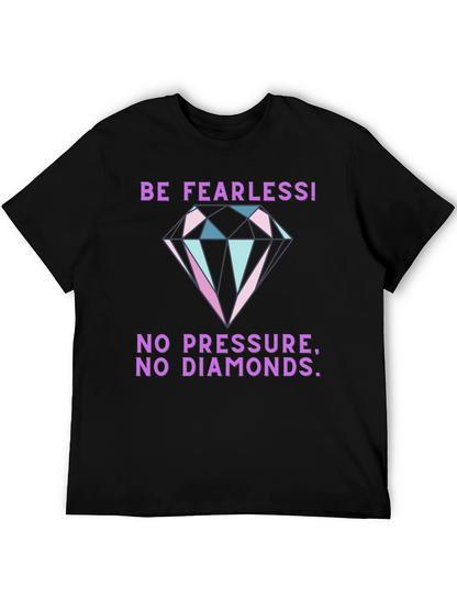 Be Fearless Graphic Tee - Diamond Print T-Shirt
