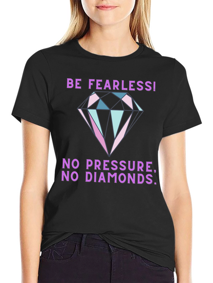 Be Fearless Graphic Tee - Diamond Print T-Shirt