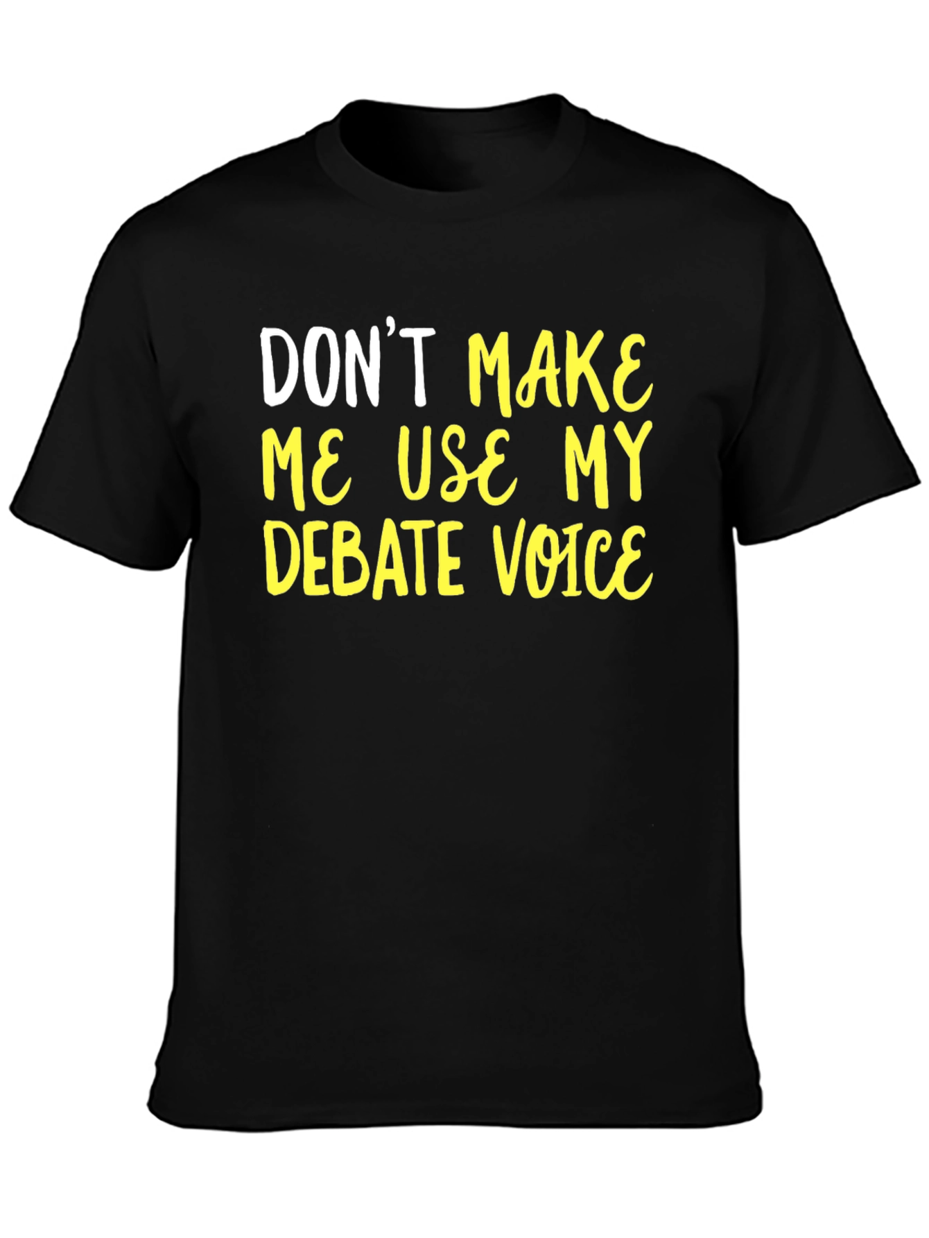 Debate Voice T-Shirt - Funny Sarcastic Tee