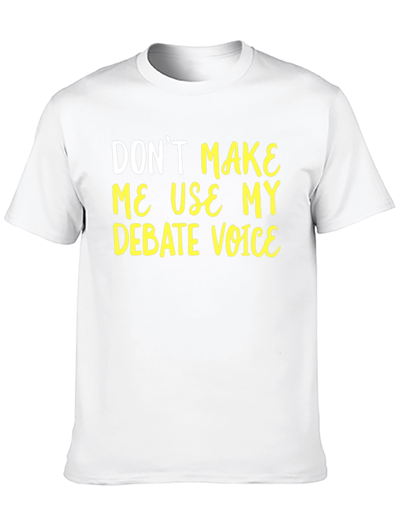 Debate Voice T-Shirt - Funny Sarcastic Tee