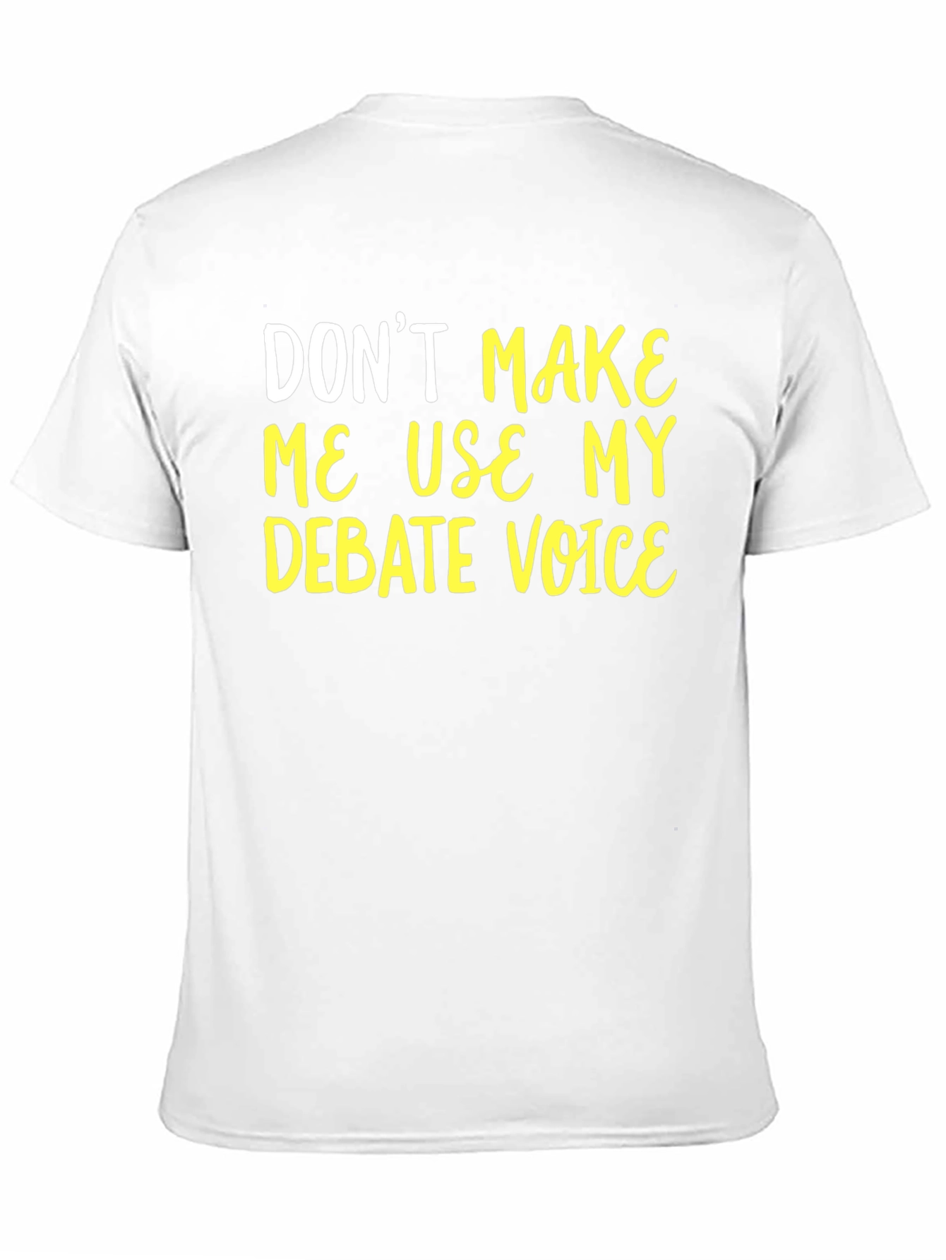 Debate Voice T-Shirt - Funny Sarcastic Tee