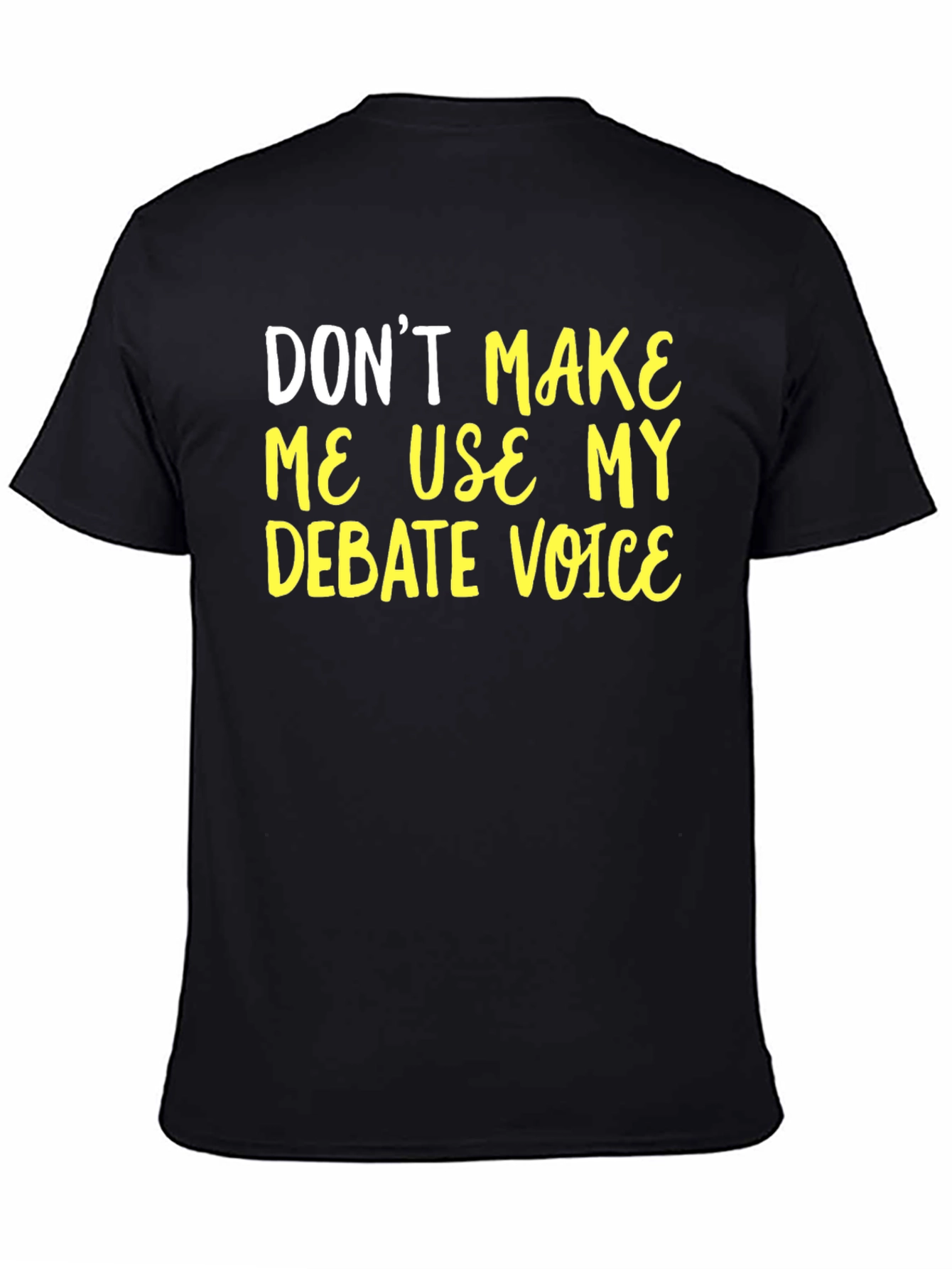 Debate Voice T-Shirt - Funny Sarcastic Tee