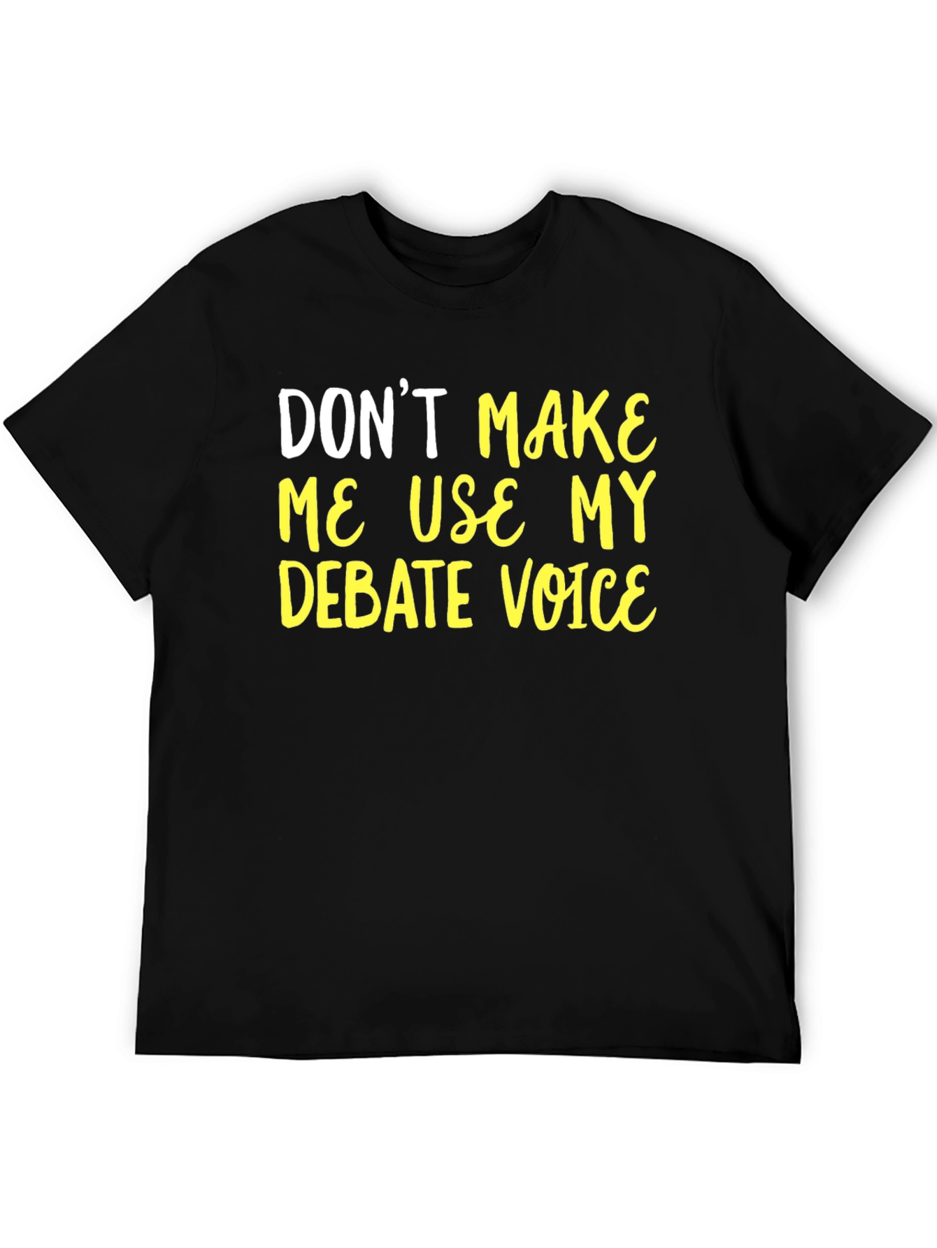 Debate Voice T-Shirt - Funny Sarcastic Tee