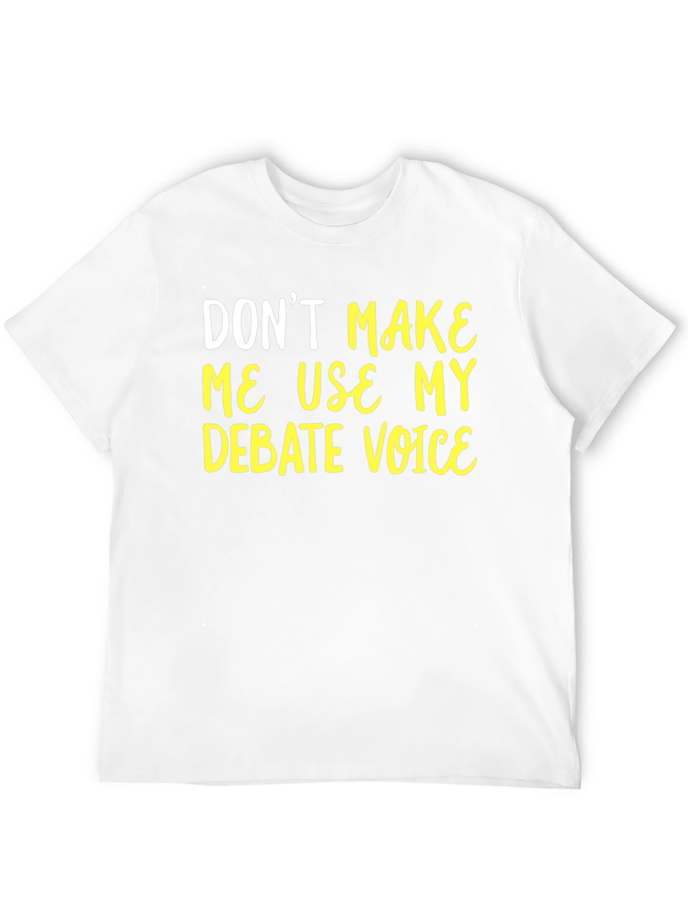 Debate Voice T-Shirt - Funny Sarcastic Tee