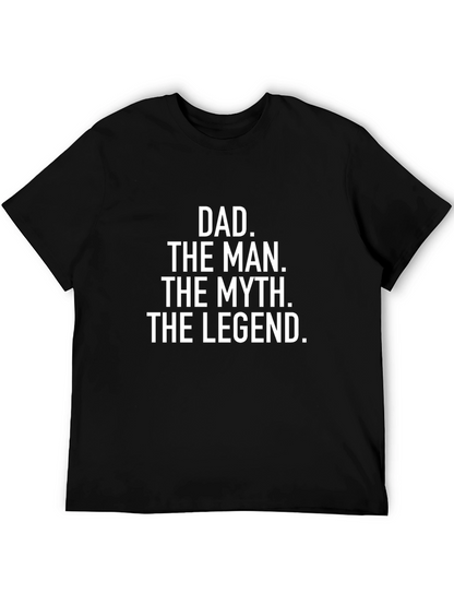 Dad The Man The Myth The Legend Black T-Shirt