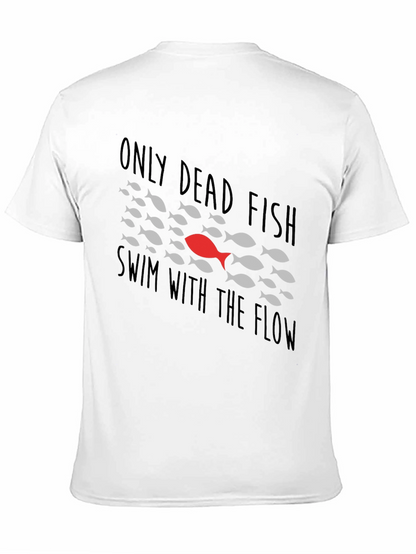 Only Dead Fish T-Shirt - Be Different