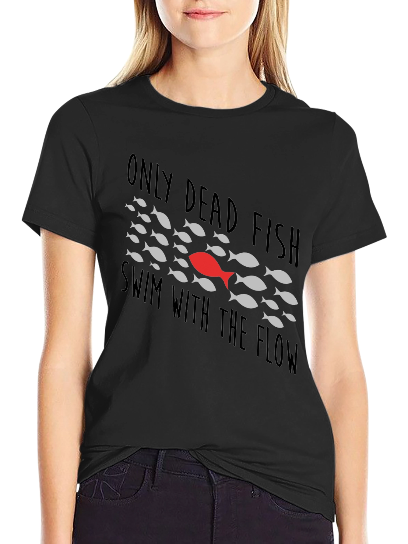 Only Dead Fish T-Shirt - Be Different