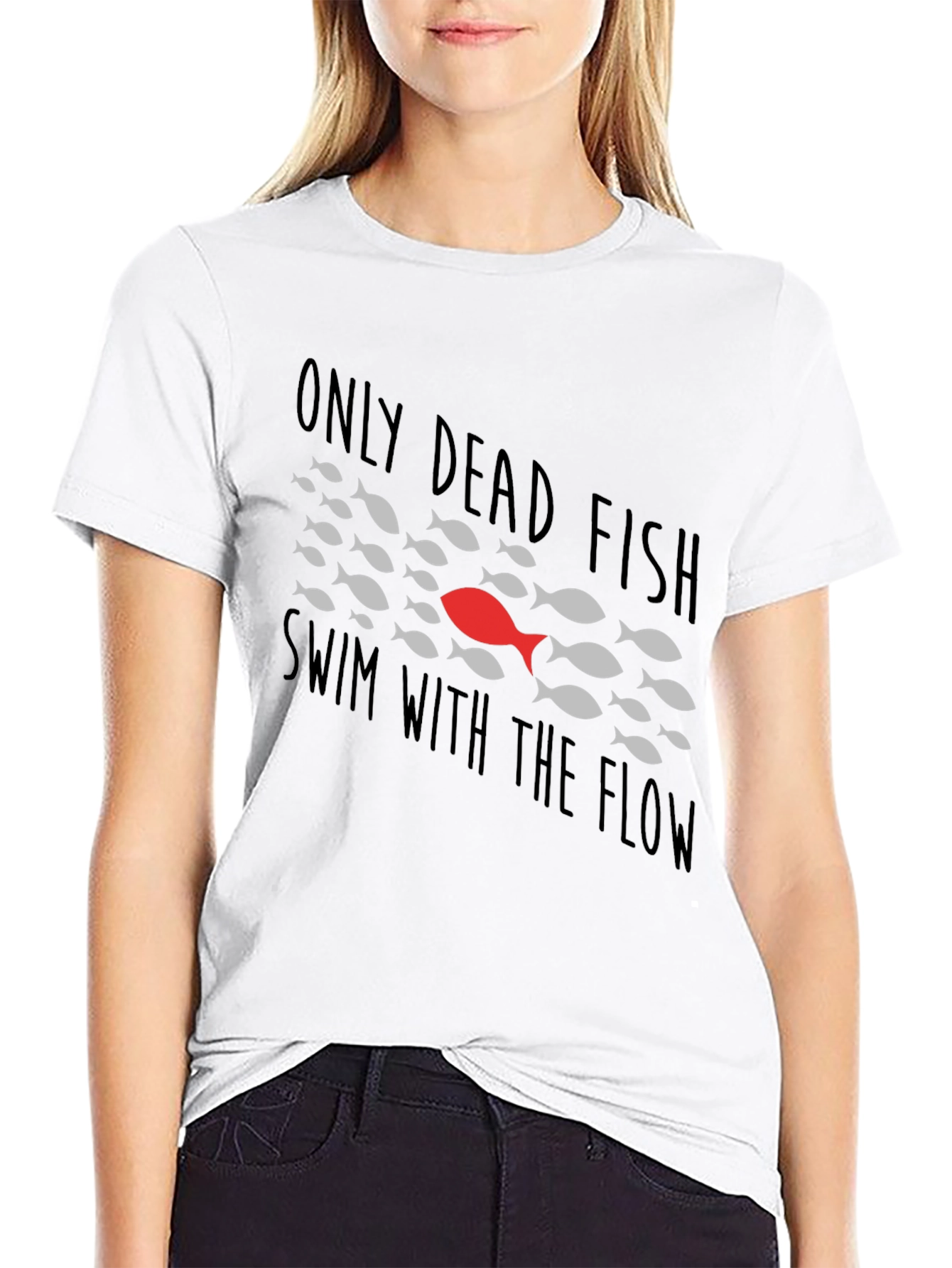 Only Dead Fish T-Shirt - Be Different