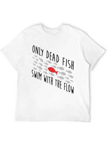 Only Dead Fish T-Shirt - Be Different