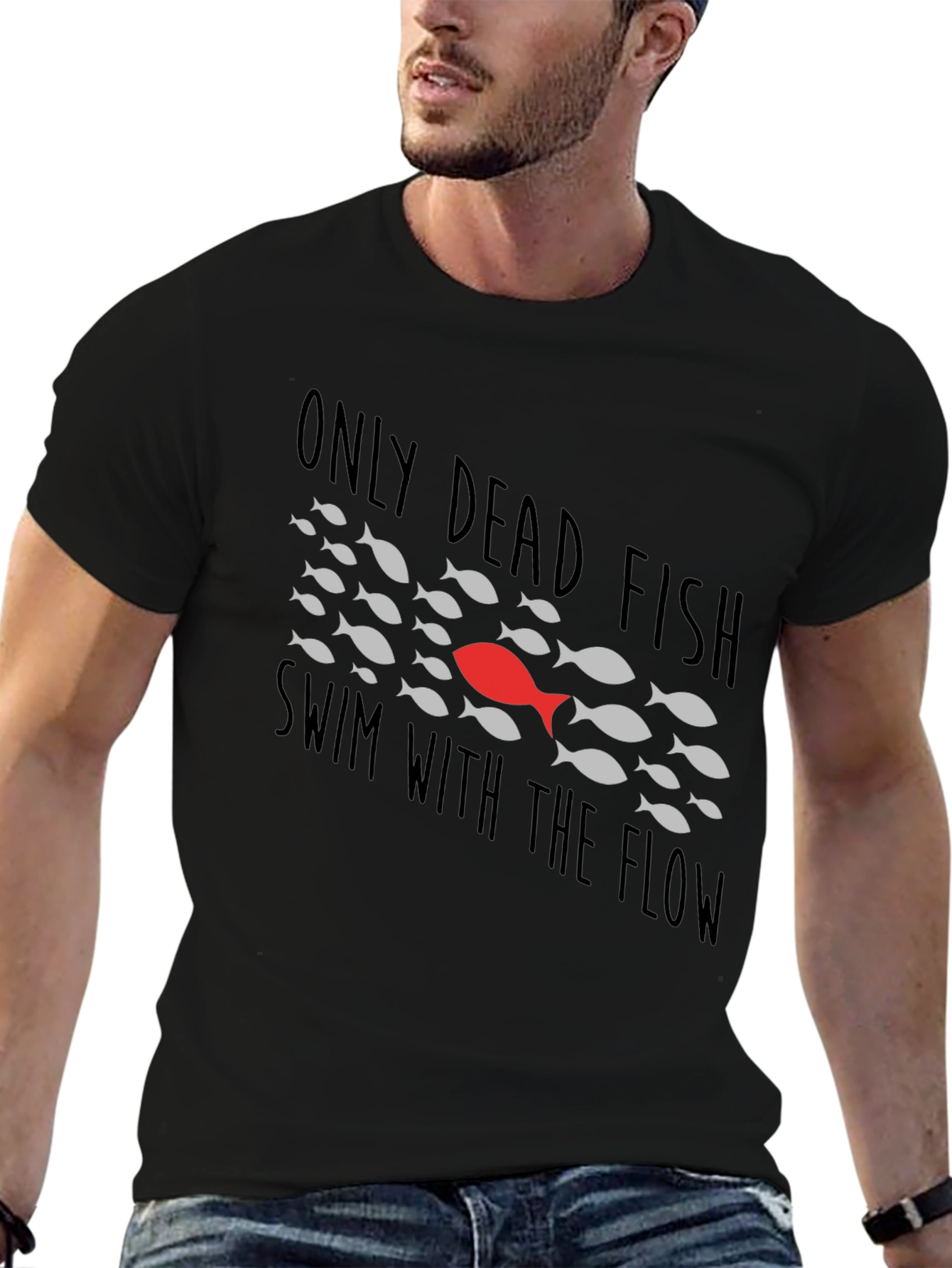 Only Dead Fish T-Shirt - Be Different