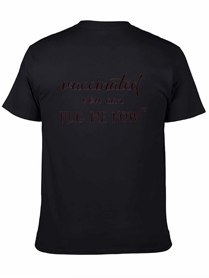 Vaccinated Hug Me Now Tee