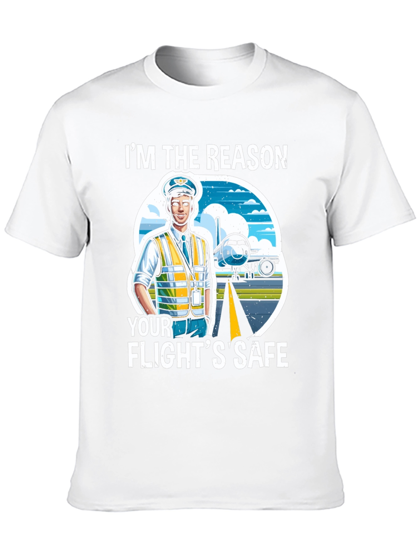 Pilot T-Shirt - Im The Reason Your Flights Safe