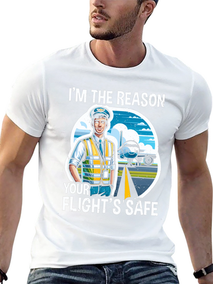 Pilot T-Shirt - Im The Reason Your Flights Safe