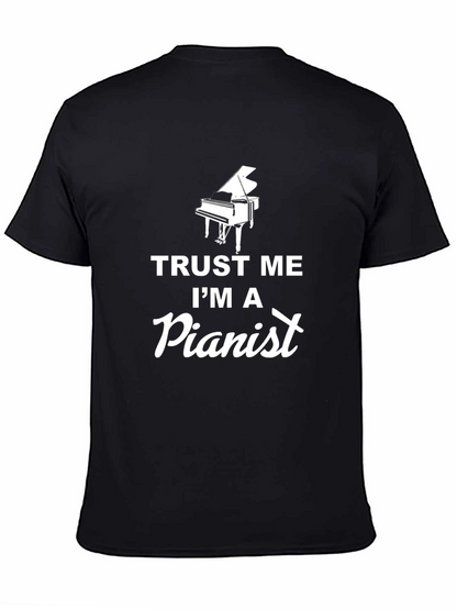 Trust Me Im A Pianist Graphic Tee