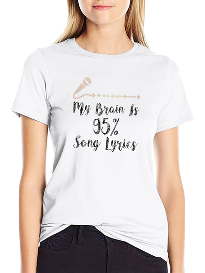 My Brain is 95% Song Lyrics Graphic Tee