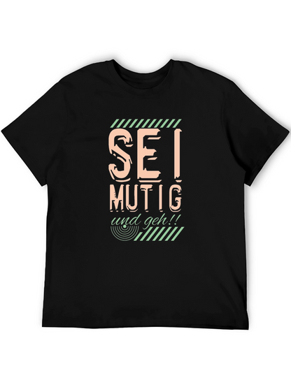 Sei Mutig Und Geh! Bold Graphic Black T-Shirt