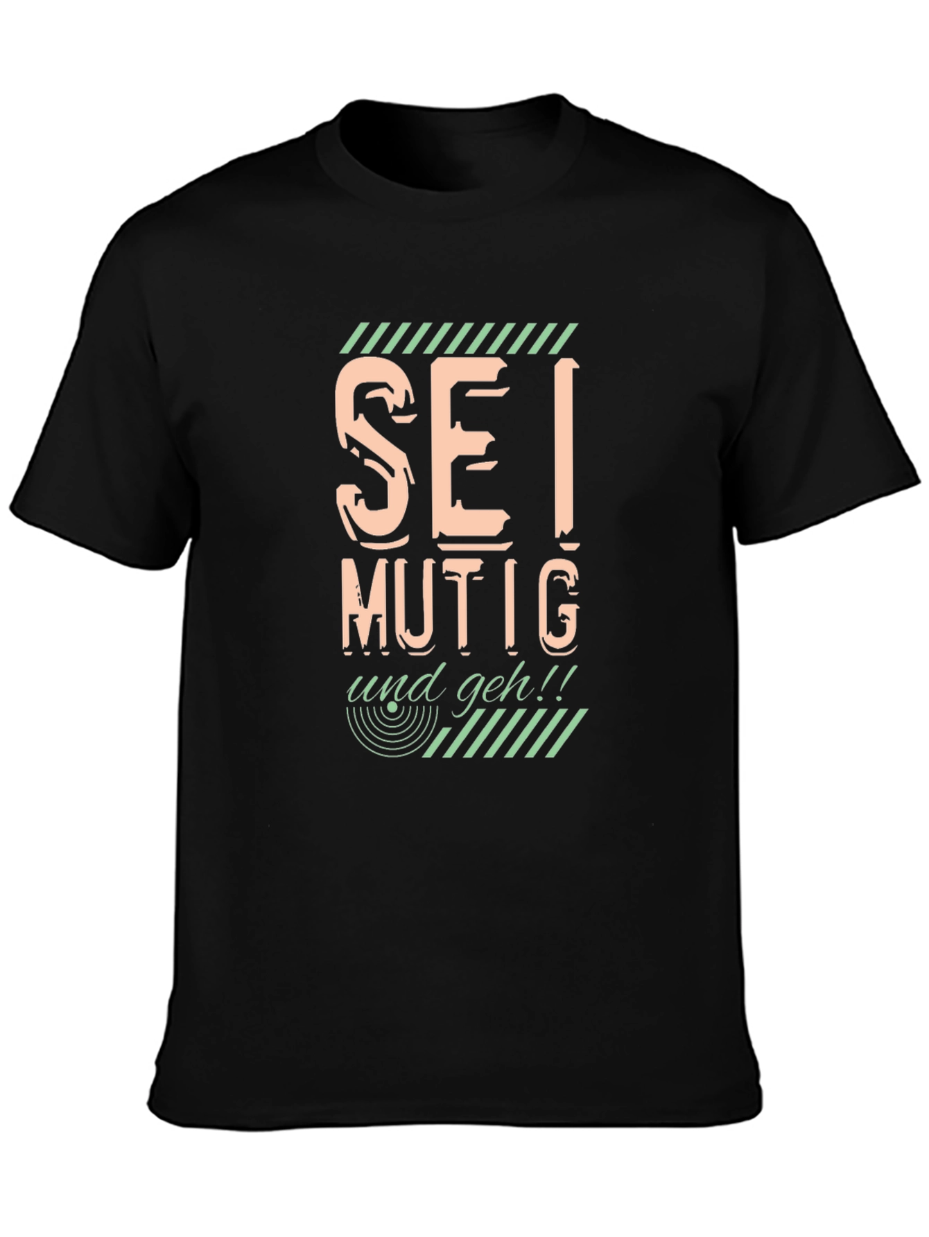 Sei Mutig Und Geh! Bold Graphic Black T-Shirt