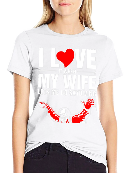 I Love My Wife Skydiving Graphic T-Shirt