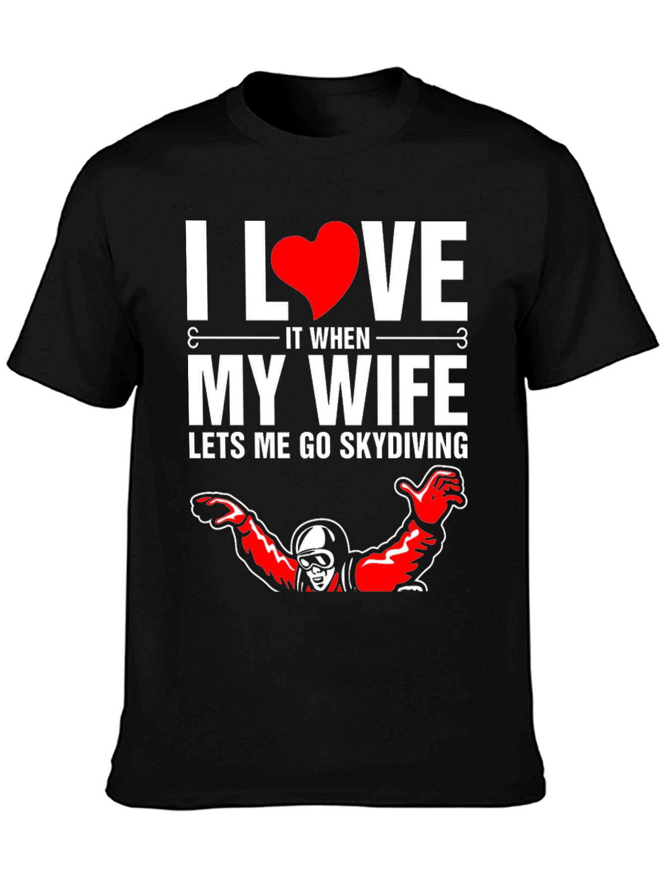 I Love My Wife Skydiving Graphic T-Shirt