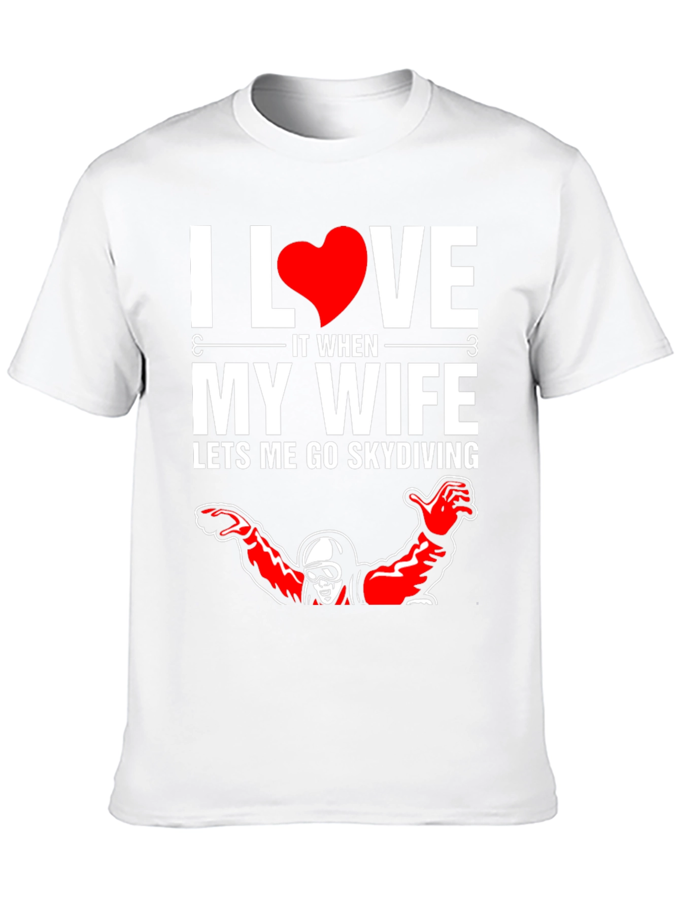 I Love My Wife Skydiving Graphic T-Shirt