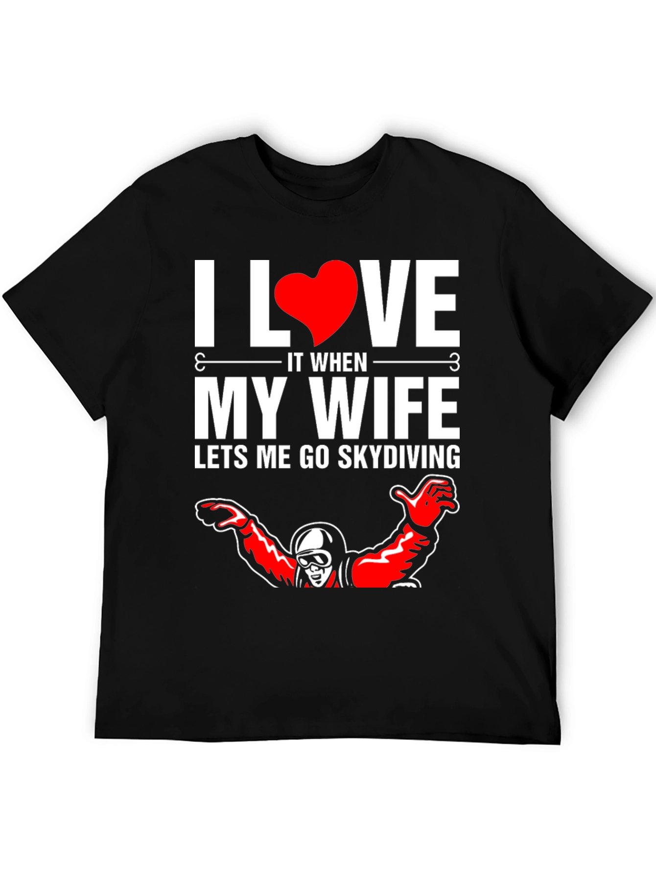 I Love My Wife Skydiving Graphic T-Shirt