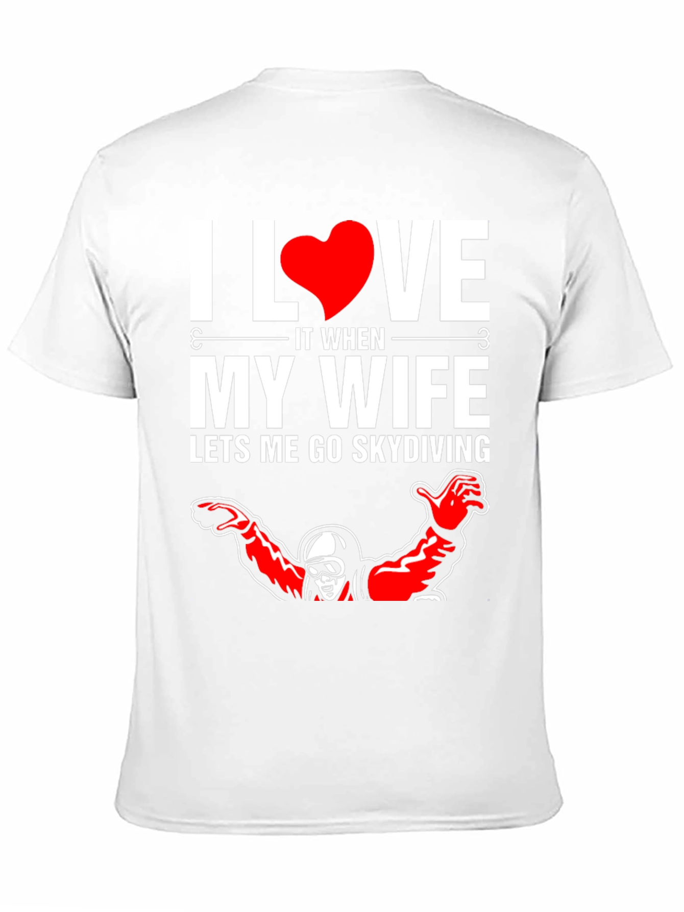 I Love My Wife Skydiving Graphic T-Shirt