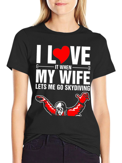 I Love My Wife Skydiving Graphic T-Shirt