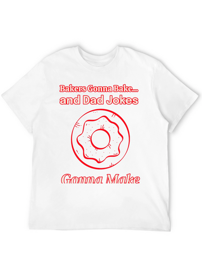 Bakers Gonna Bake Dad Jokes Graphic T-Shirt