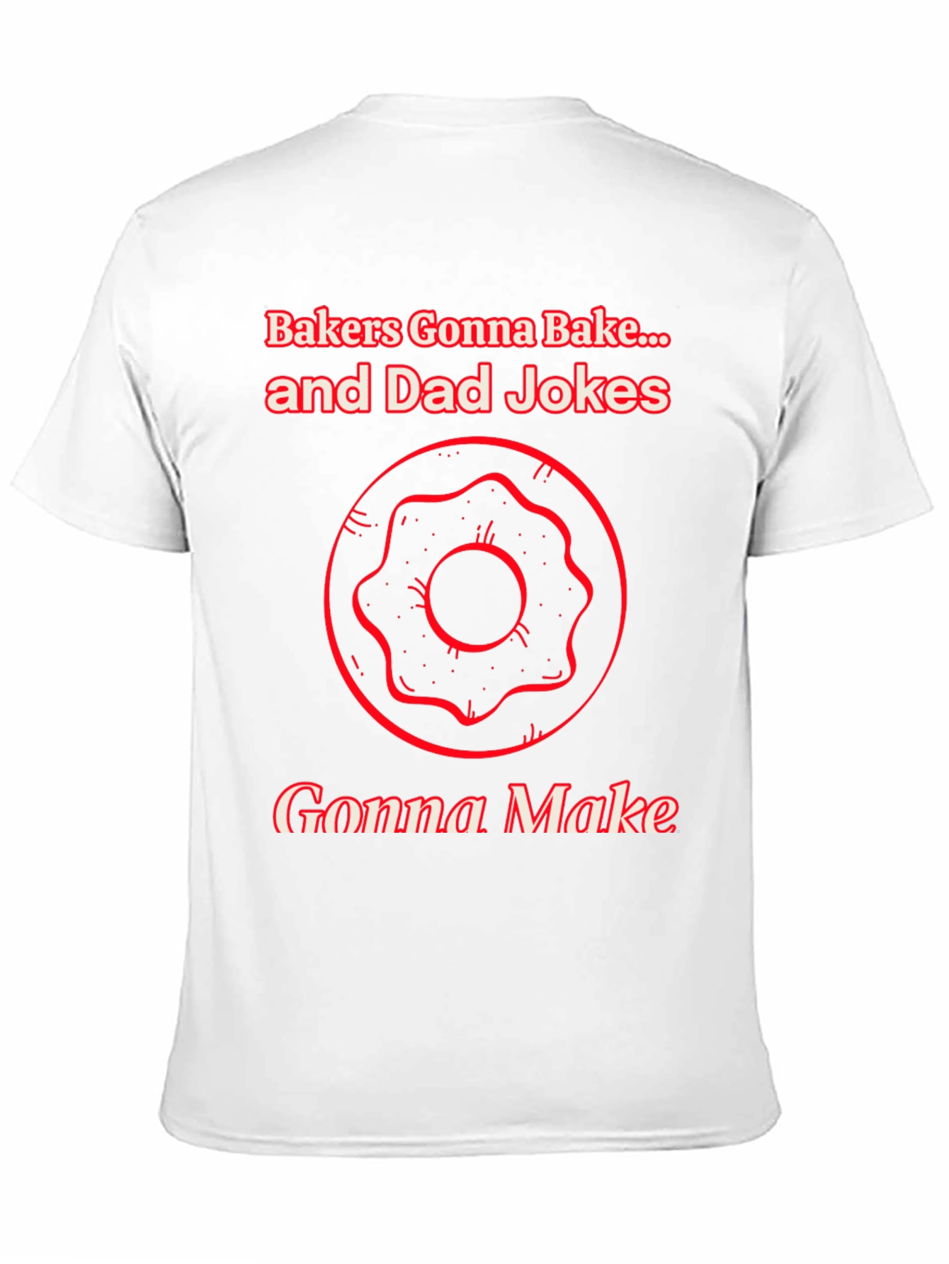 Bakers Gonna Bake Dad Jokes Graphic T-Shirt