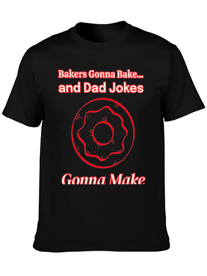 Bakers Gonna Bake Dad Jokes Graphic T-Shirt