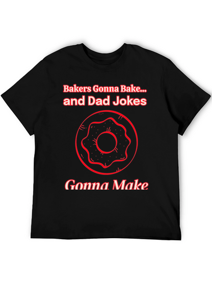 Bakers Gonna Bake Dad Jokes Graphic T-Shirt