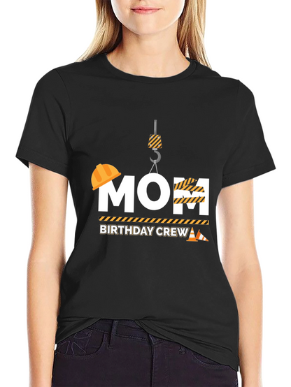 Mom Birthday Crew Construction T-Shirt