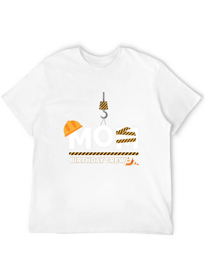 Mom Birthday Crew Construction T-Shirt