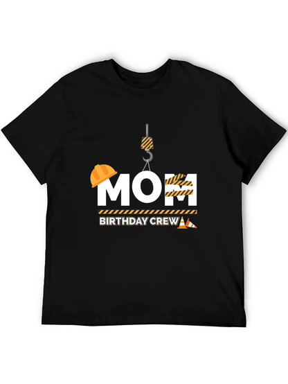 Mom Birthday Crew Construction T-Shirt