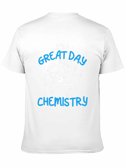 Its a Great Day for Chemistry T-Shirt