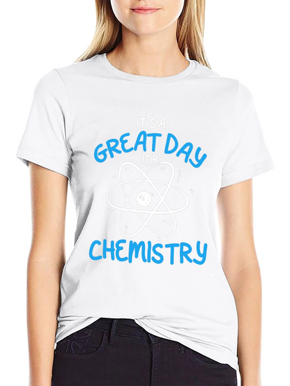Its a Great Day for Chemistry T-Shirt