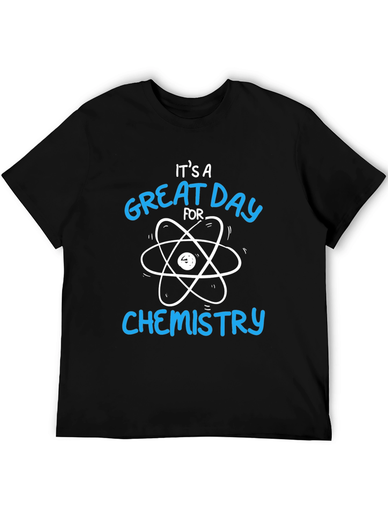 Its a Great Day for Chemistry T-Shirt