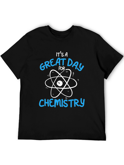 Its a Great Day for Chemistry T-Shirt