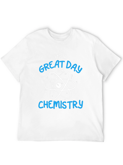 Its a Great Day for Chemistry T-Shirt