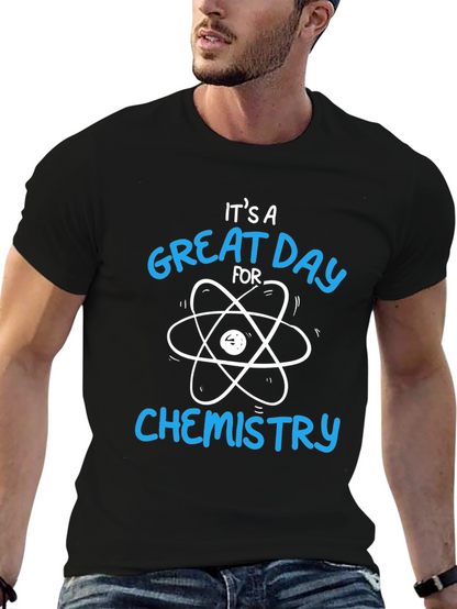 Its a Great Day for Chemistry T-Shirt