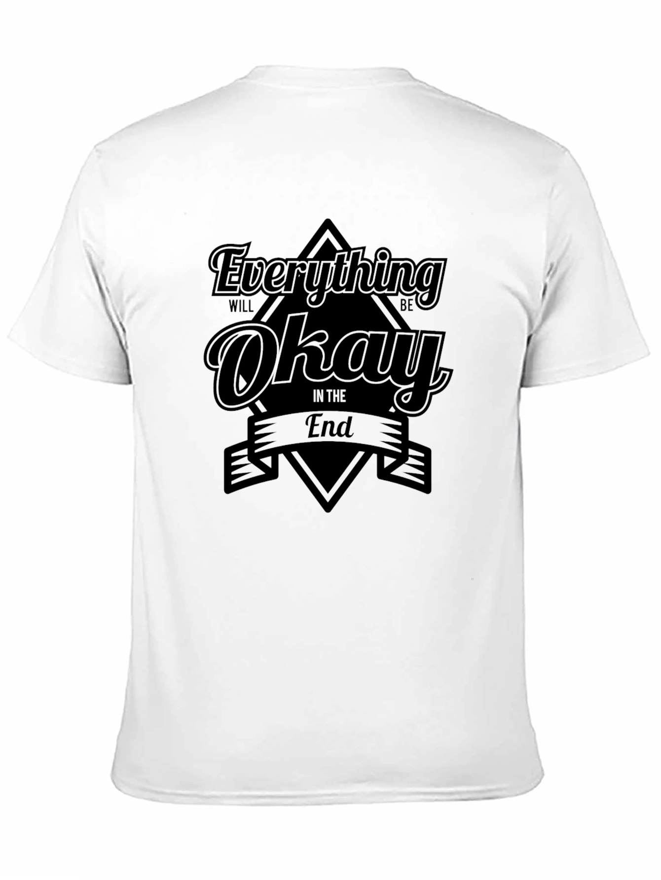 Everything Will Be Okay T-Shirt